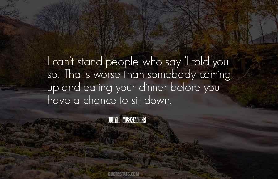 I Told You So Quotes #495214
