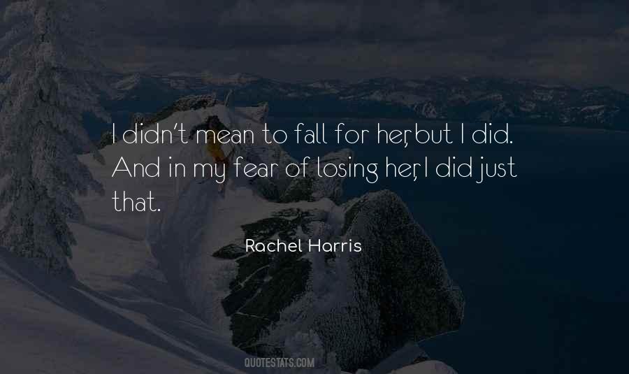 Quotes About Fear Of Losing Her #1283164