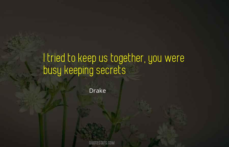 I Tried To Keep Us Together Quotes #1737609