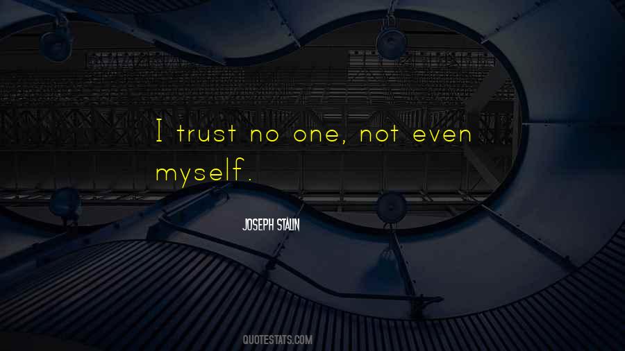 I Trust Myself Quotes #101119