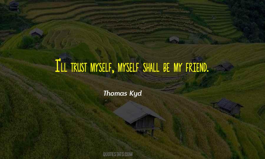 I Trust Myself Quotes #783059