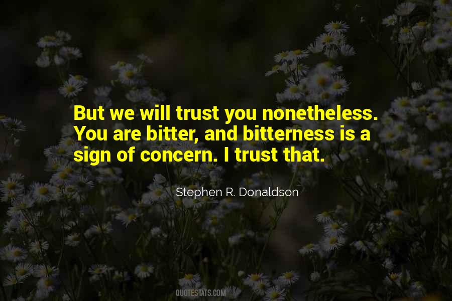 I Trust You But Quotes #364161