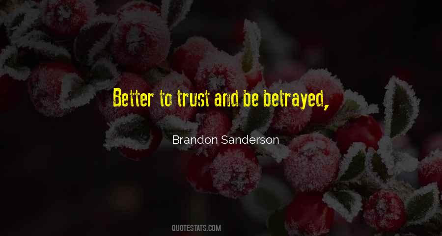 I Trust You But You Betrayed Me Quotes #792776