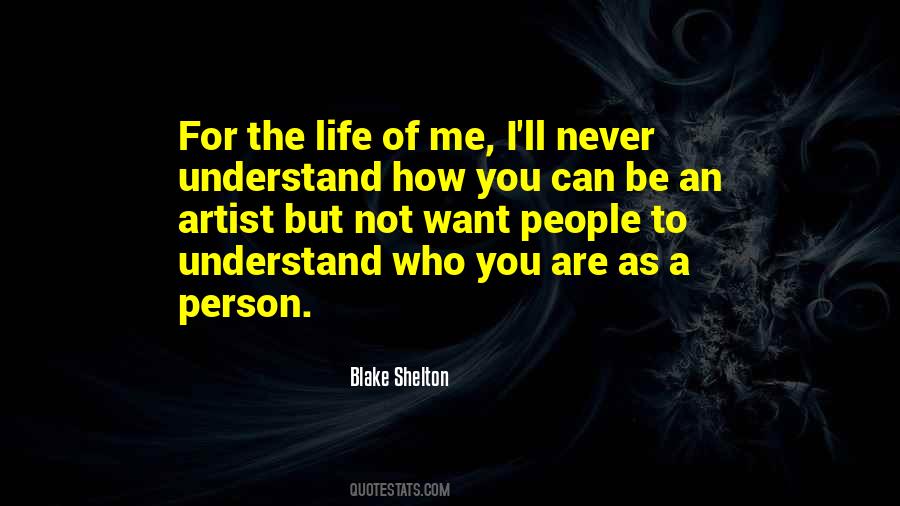 I Understand Life Quotes #212813