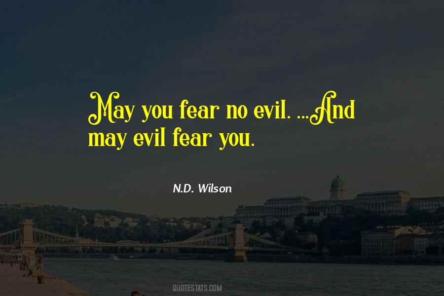 Quotes About Fear No Evil #1081719