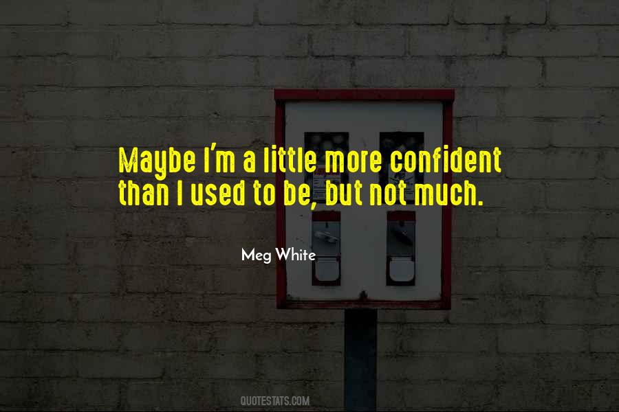 I Used To Quotes #1732079