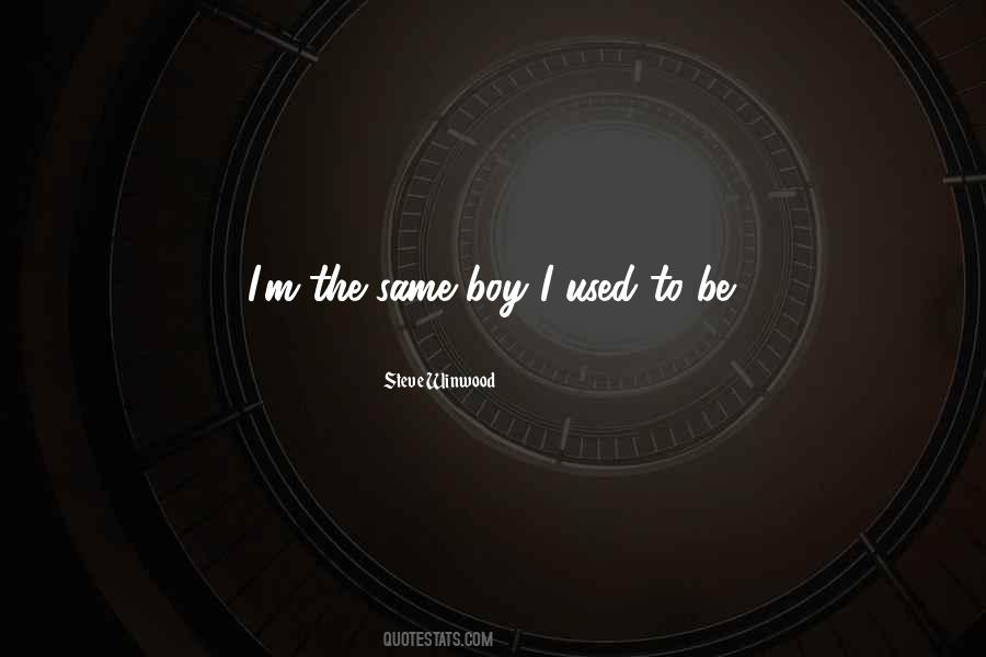 I Used To Quotes #1775106