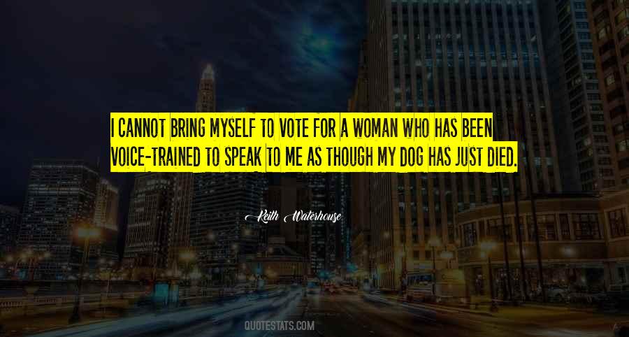 I Vote Quotes #120332 I Vote Quotes #120332