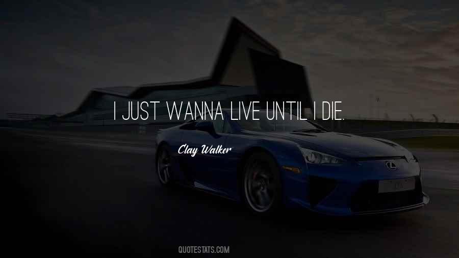 I Wanna Die Quotes #1732496