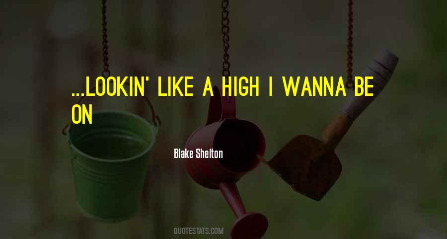 I Wanna Get High Quotes #1095729