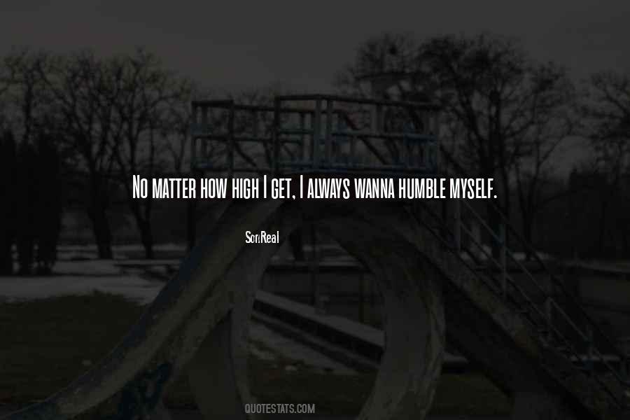 I Wanna Get High Quotes #825044