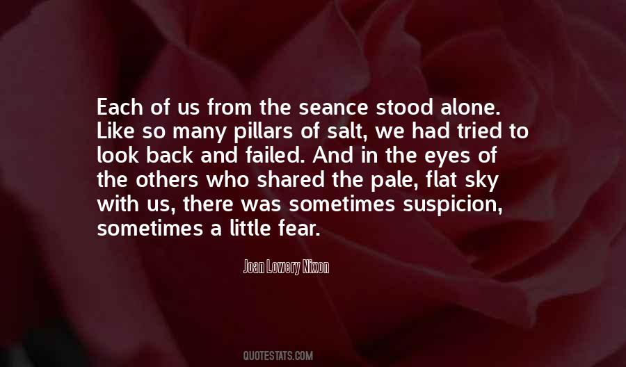Quotes About Fear And Suspicion #205560