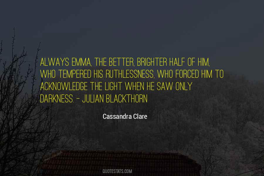 Quotes About The Better Half #1116129