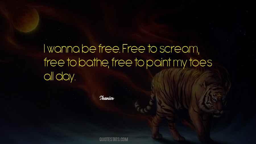 I Wanna Scream Quotes #1700713