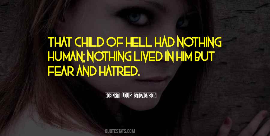 Quotes About Fear And Hatred #1304783