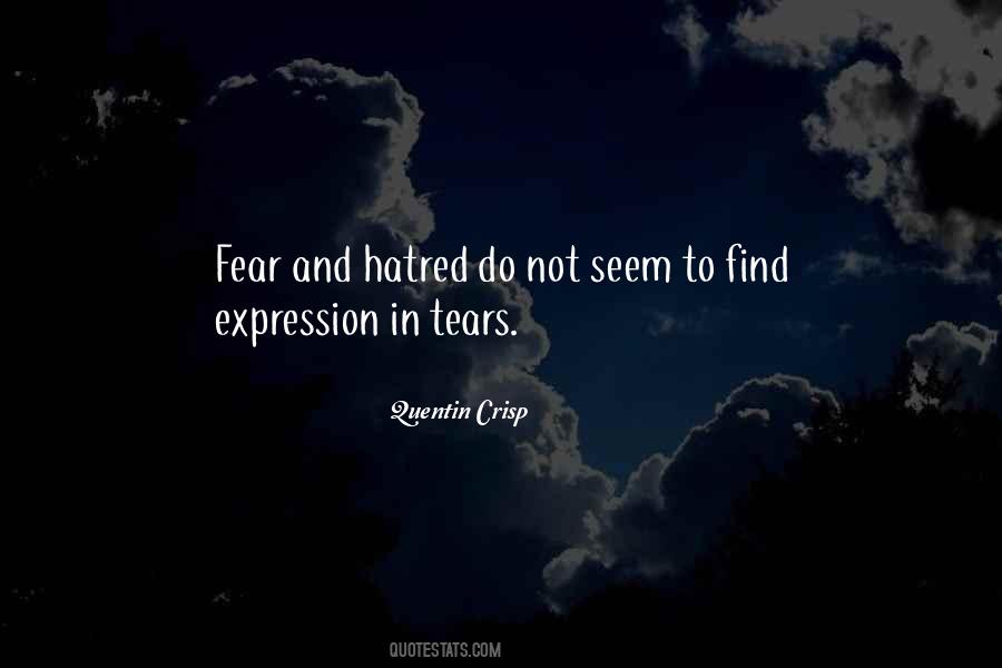 Quotes About Fear And Hatred #260450