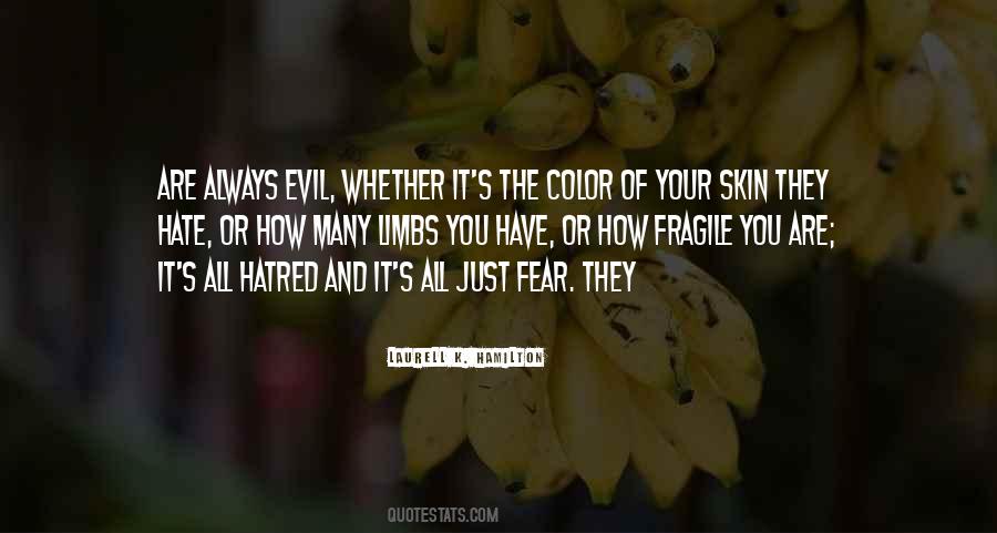 Quotes About Fear And Hatred #740922