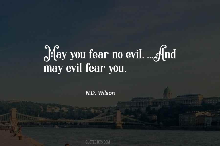 Quotes About Fear And Evil #1081719