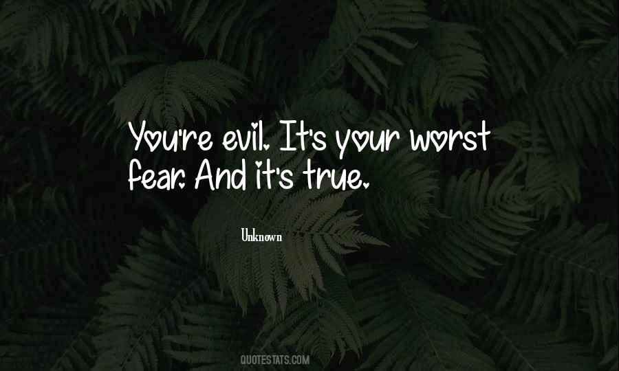 Quotes About Fear And Evil #130979