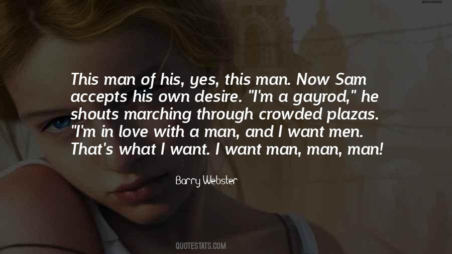 I Want A Man That Quotes #251341