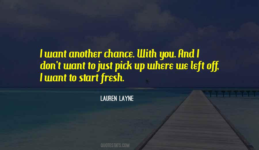 I Want Another Chance Quotes #421065