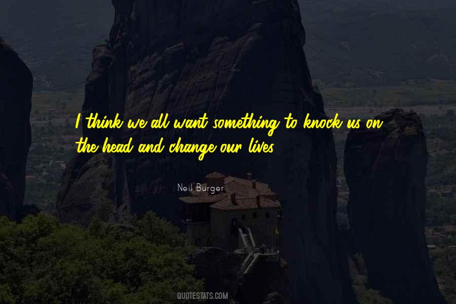 I Want Change Quotes #140317