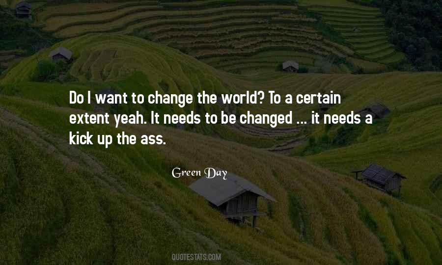 I Want Change Quotes #214736