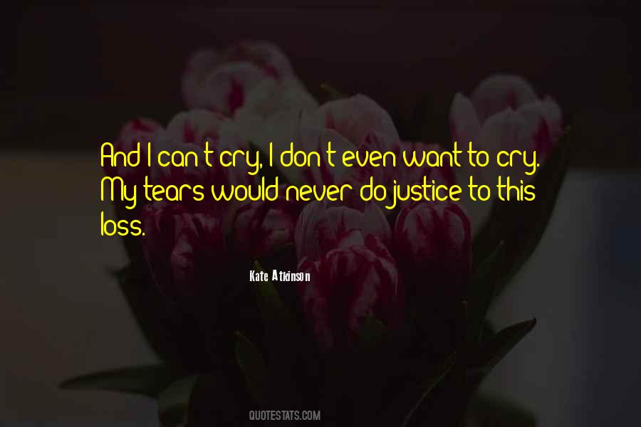 I Want Cry Quotes #891534