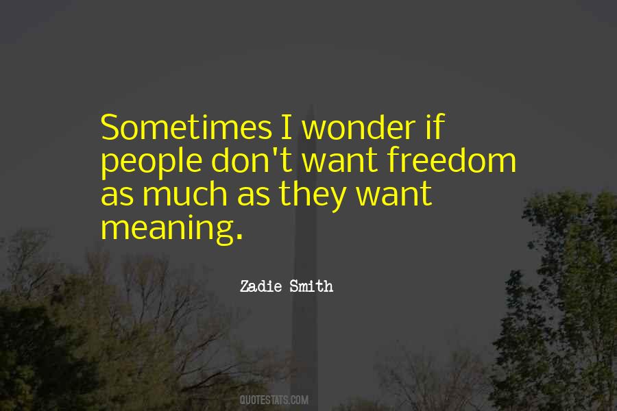 I Want Freedom Quotes #375623