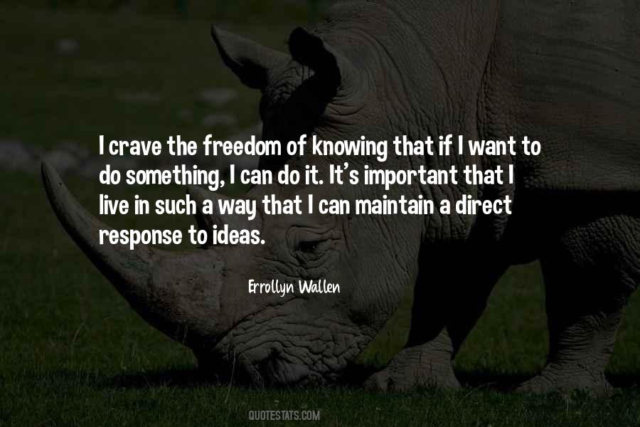 I Want Freedom Quotes #485010