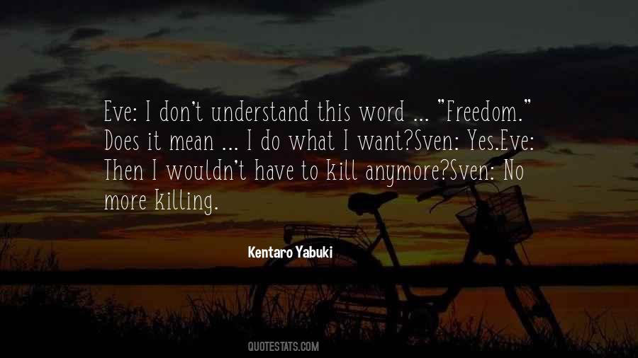 I Want Freedom Quotes #564674