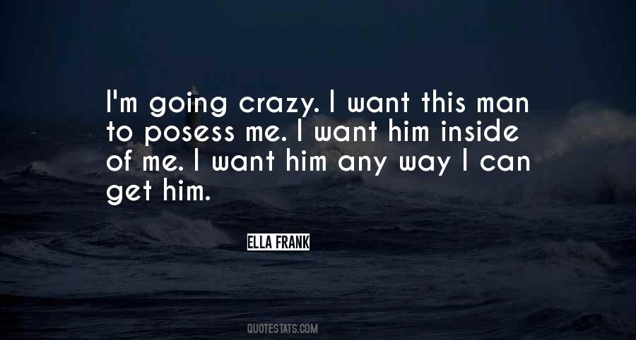 I Want Him Quotes #310722