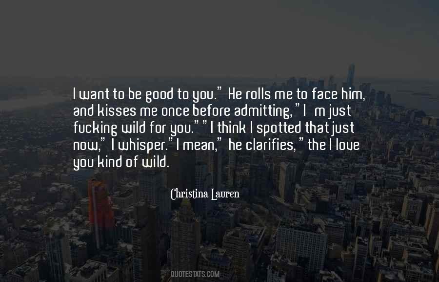 I Want Him To Love Me Quotes #1707841