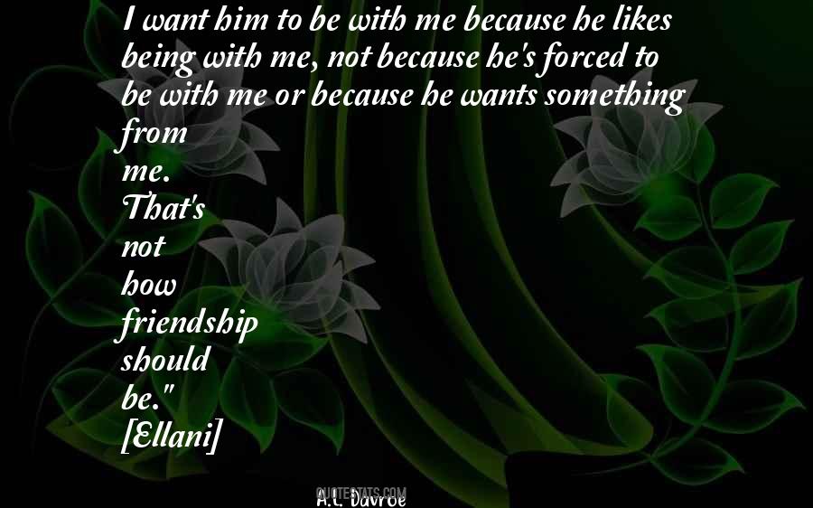 I Want Him To Love Me Quotes #1806875