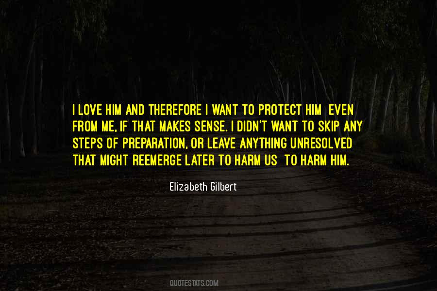 I Want Him To Love Me Quotes #302272