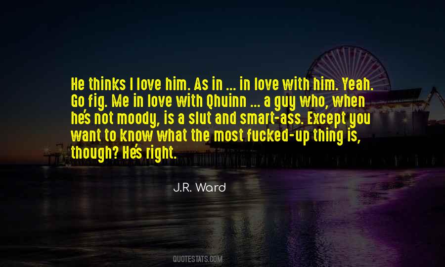 I Want Him To Love Me Quotes #339494