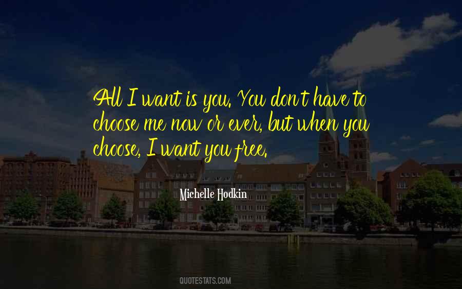 I Want Is You Quotes #1700474