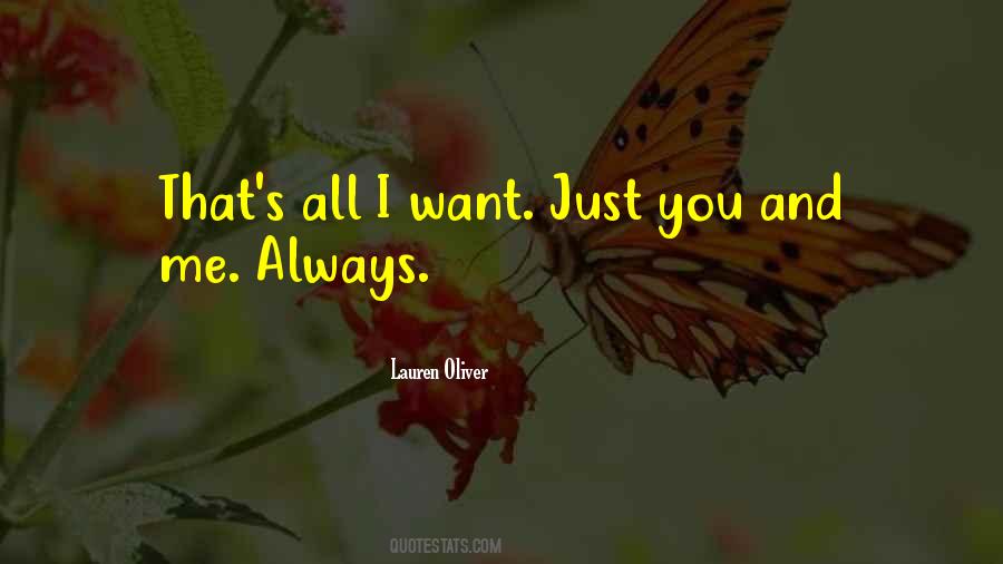 I Want Just You Quotes #1255892