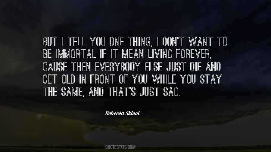I Want Just You Quotes #49495