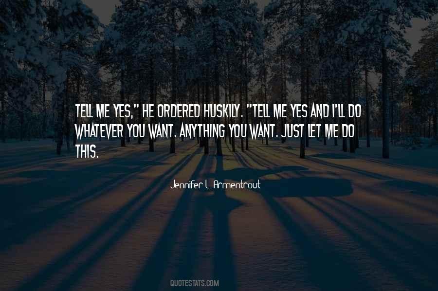 I Want Just You Quotes #66643