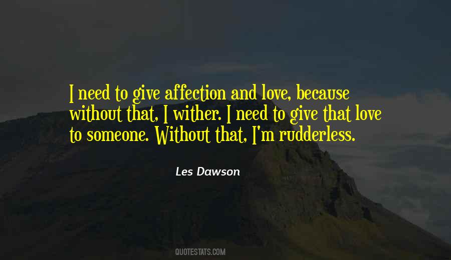 I Want Love And Affection Quotes #44653