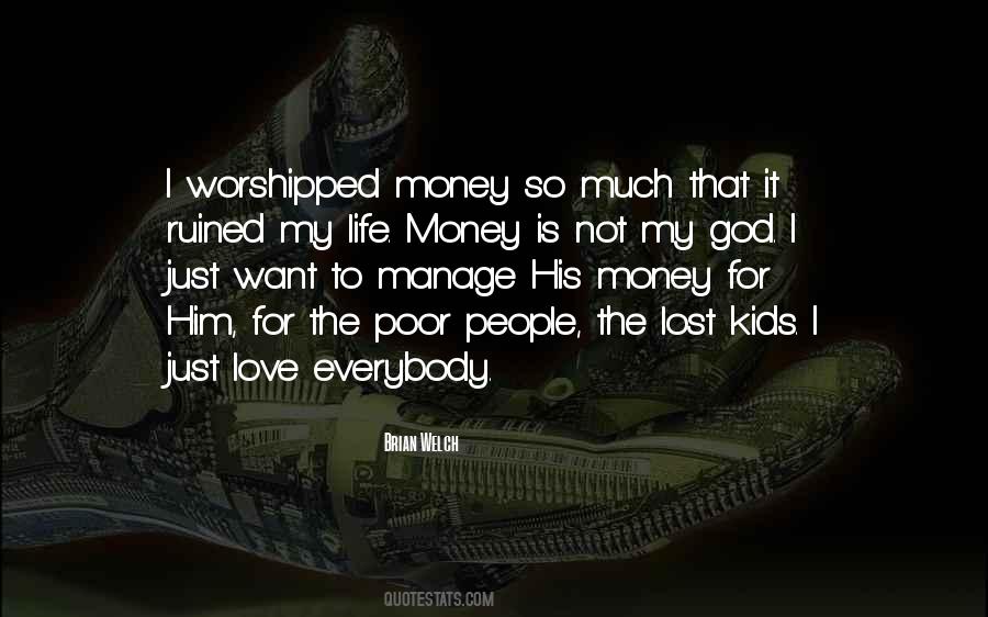I Want Love Not Money Quotes #704921