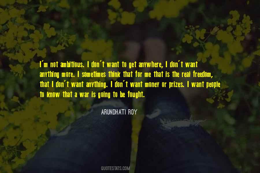 I Want More Money Quotes #1178425