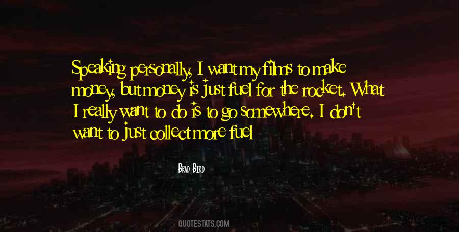 I Want More Money Quotes #1501721 I Want More Money Quotes #1501721
