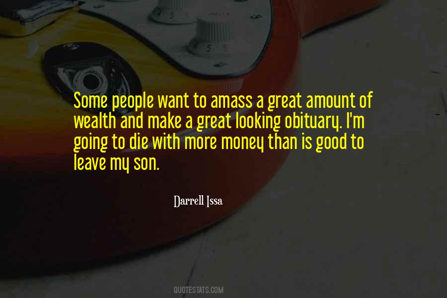 I Want More Money Quotes #343395