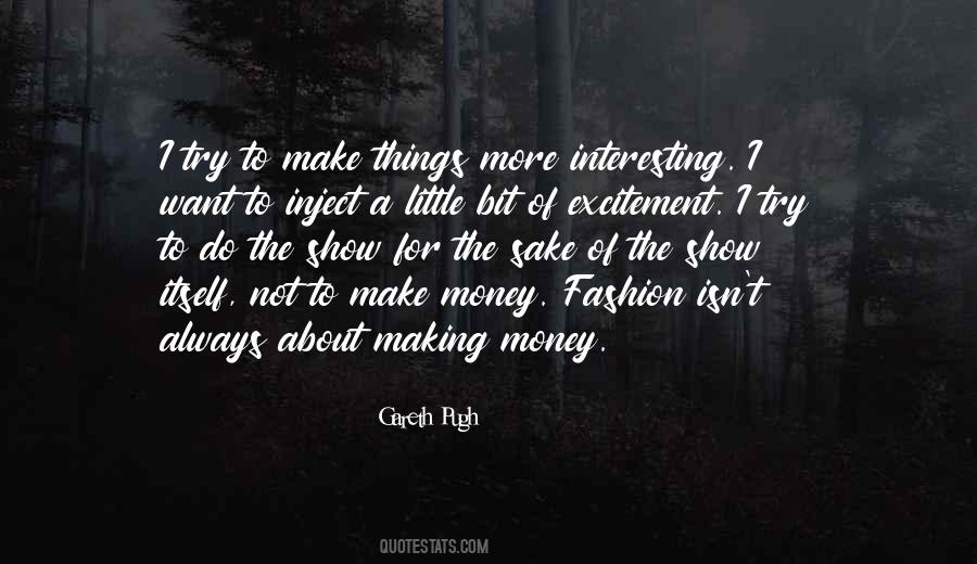 I Want More Money Quotes #463848