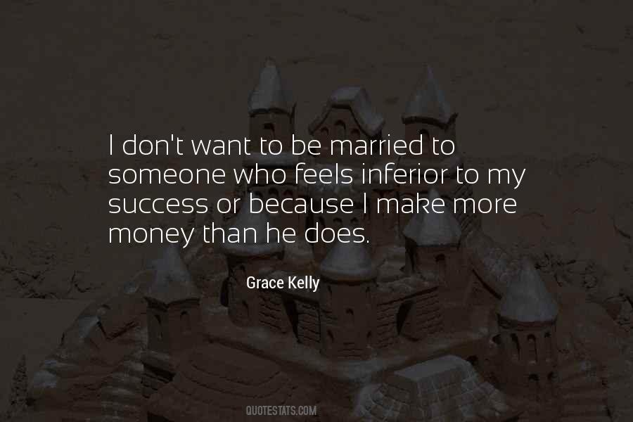 I Want More Money Quotes #556680