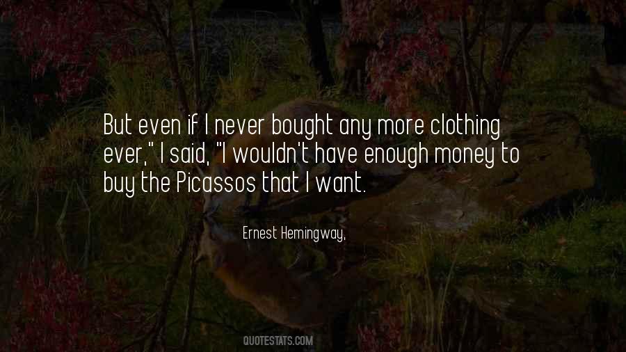 I Want More Money Quotes #654160 I Want More Money Quotes #654160