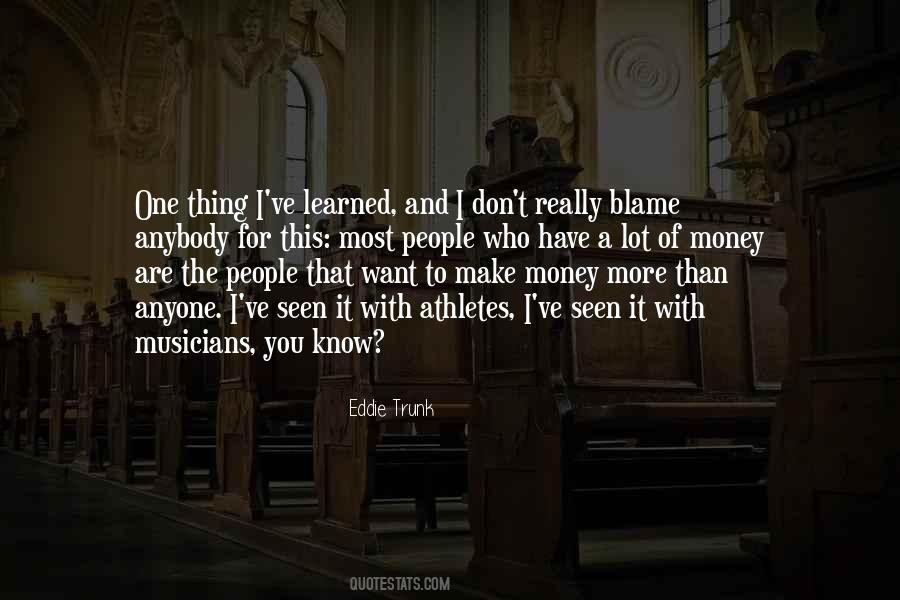 I Want More Money Quotes #692060 I Want More Money Quotes #692060