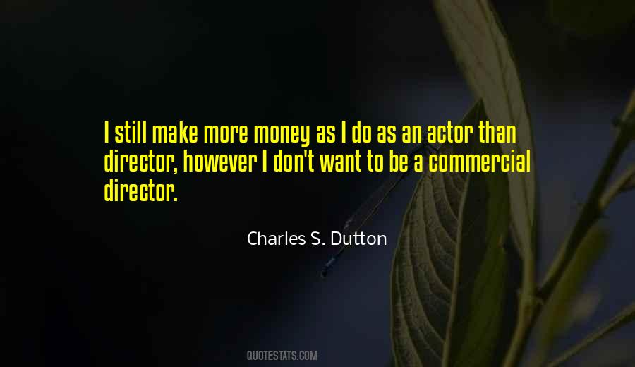 I Want More Money Quotes #840447 I Want More Money Quotes #840447